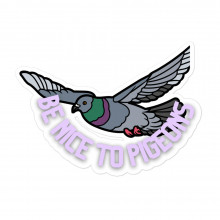 Be nice to pigeons - bubble-free stickers