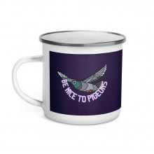 Team Pigeon "Be nice...."  Enamel Mug