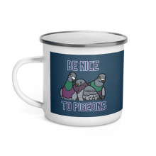 Team Pigeon “Be nice….2” Enamel Mug